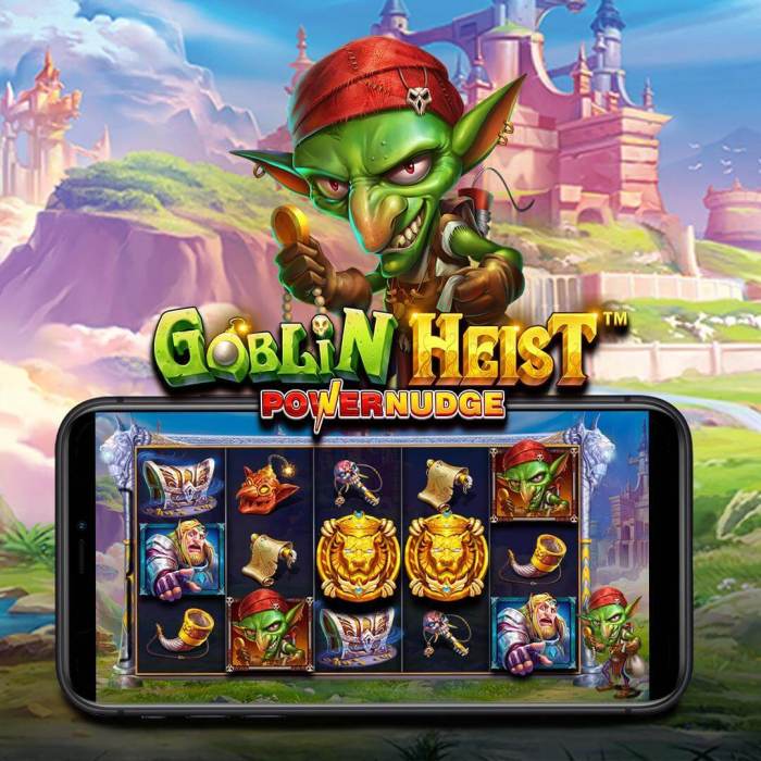 Keuntungan bermain slot Goblin Heist Powernudge di situs slot online terpercaya